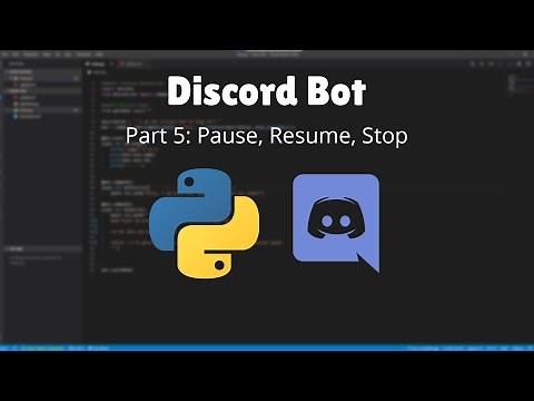 How to make a Discord Bot in Python! (Part 5: Pause, Resume, Stop)(2021)