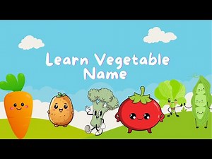 Learn vegetable Name | Sing and Learn Vegetable Names through Song for Kids