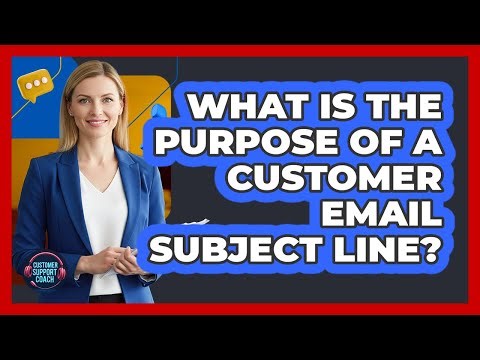 What Is The Purpose Of A Customer Email Subject Line?