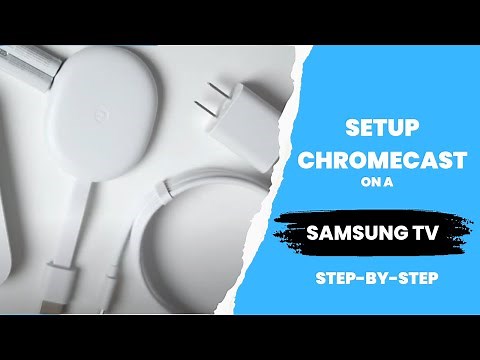 How to install Chromecast on a Samsung TV