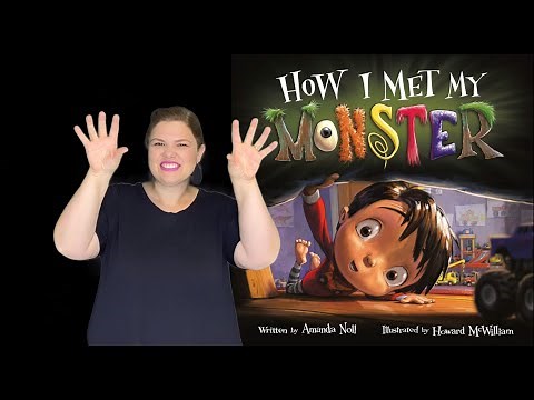 "How I Met My Monster" Book Three : ASL Storytelling