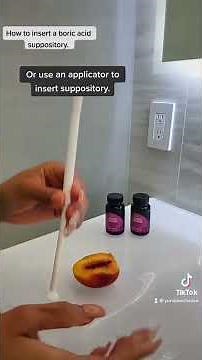 This is How You Properly Insert Boric Acid Suppositories