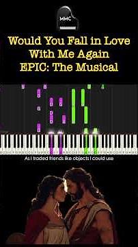 Would You Fall In Love With Me Again - EPIC THE MUSICAL piano cover + sheet music + lyrics