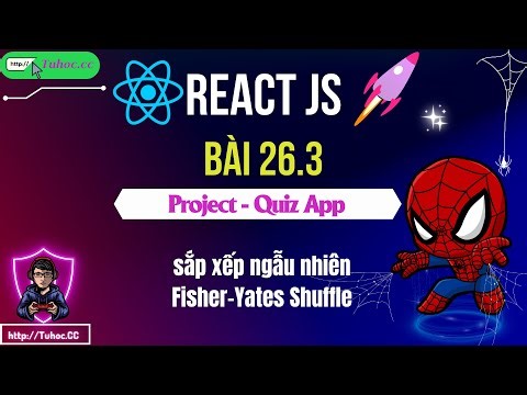 26.3. React JS Quiz App - Explain the shuffle algorithm before applying it to Quiz App