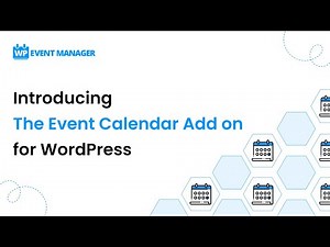 Introducing The Event Calendar Add on for WordPress | Calendar Addon