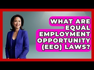 What Are Equal Employment Opportunity (EEO) Laws? - Gender Equality Network