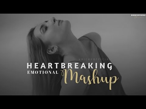 Heartbreaking Mashup 2022 | Relax Emotional Chillout Mix | Sad Song | BICKY OFFICIAL