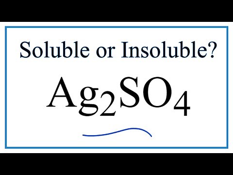 Is Ag2SO4 Soluble or Insoluble in Water?