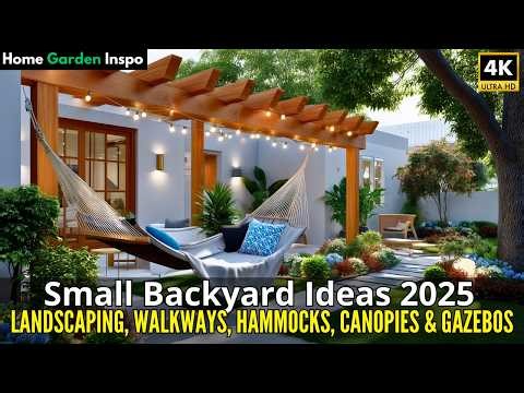 Small Backyard Ideas 2025: Landscaping, Walkways, Hammocks, Canopies & Gazebos