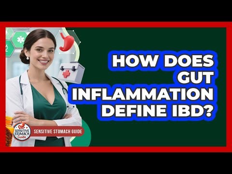 How Does Gut Inflammation Define IBD?