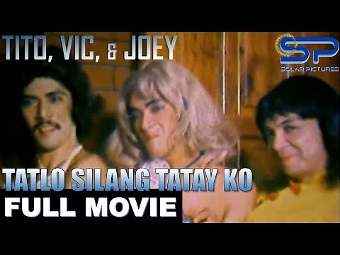 TATLO SILANG TATAY KO | Full Movie | Comedy w/ Tito, Vic, & Joey