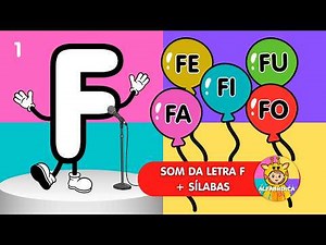 Sound of the letter F + Syllables FA FE FI FO FU - Literacy - Phonics Method - EP. 1