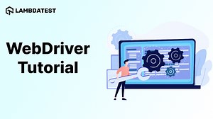 Selenium WebDriver: Step by Step Detail Guide
