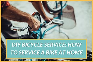 DIY Bicycle Service: How to Service a Bike at Home [CHECKLIST]