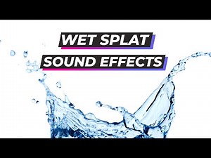Wet Splat Sound Effects | Wet Hits & Squishy Splat Sounds