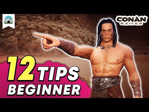 12 Beginner Tips - Getting started in Conan Exiles