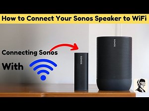How to Connect Sonos to WiFi: Easy Setup Guide