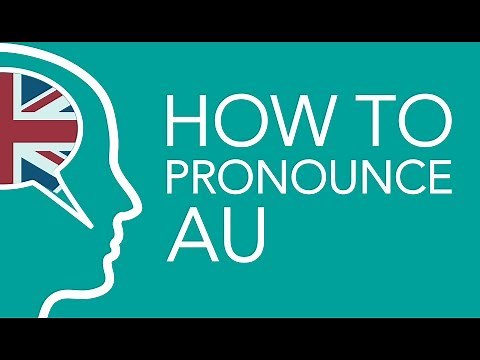 How to Pronounce 'au': English Spelling and Pronunciation