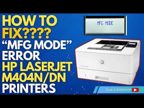 Fix MFG Mode Error in HP LaserJet M404n / M404dn | Exit Manufacturing Mode Step by Step
