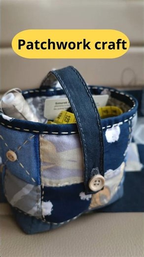 How to sew fabric basket in patchwork style and scale a craft project #handsewn #shorts #upcycling