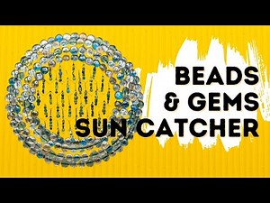 Suncatcher - Beads and Gems