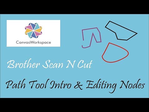 Scan N Cut Canvas Workspace Path Tool Intro & Editing Nodes