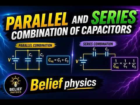 parallel and series combination of capacitors | Complete in one shot