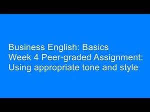 Week 4 Peer graded Assignment Using appropriate tone and style