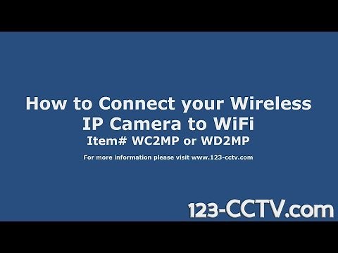 How to connect your wireless ip camera to a WiFi Router