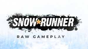 SnowRunner - Exclusive Developer Walkthrough Trailer