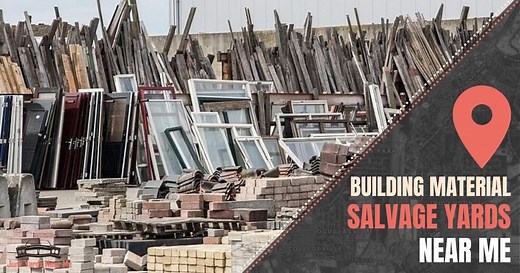 Building Material Salvage Yards Near Me [Map   Guide   FAQ]