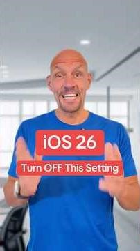 iOS 26 Turn OFF this Setting