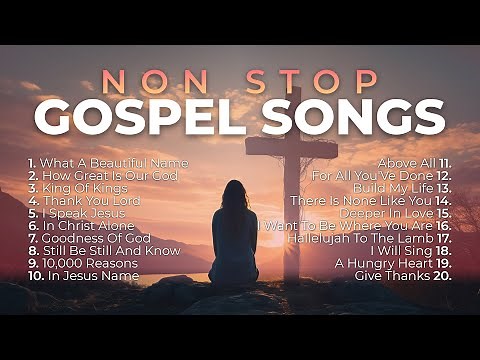 Non Stop Gospel Songs for Worship 🙏 8 Hours of Praise and Worship
