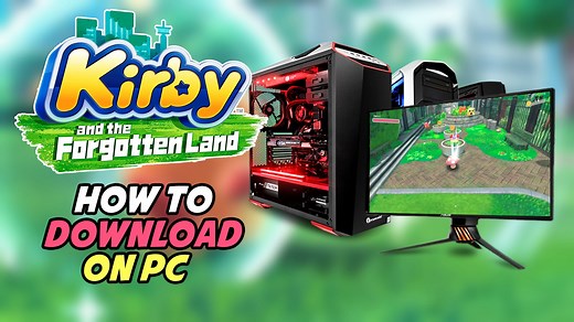 How To Download Kirby and the Forgotten Land on PC