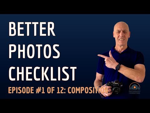 The Ultimate Checklist for Better Photos: Episode #1 - Pay Attention To Composition