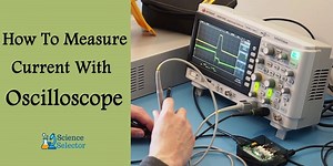 How To Measure Current With Oscilloscope