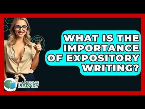 What Is The Importance Of Expository Writing? - The Language Library