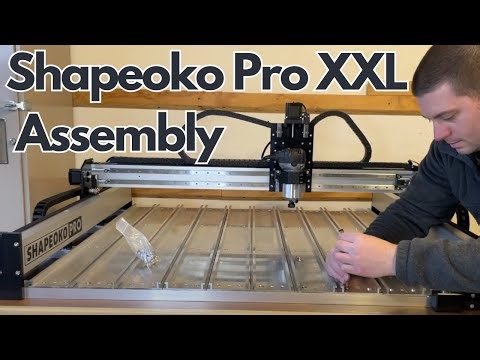 CNC Shapeoko Pro XXL Assembly Start to Finish
