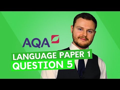 Question 5 | AQA's Language Paper 1