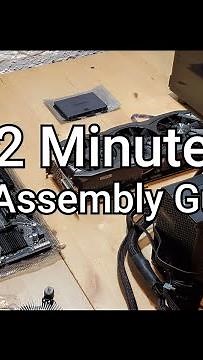 2 Minute PC Assembly Guide, May 2021