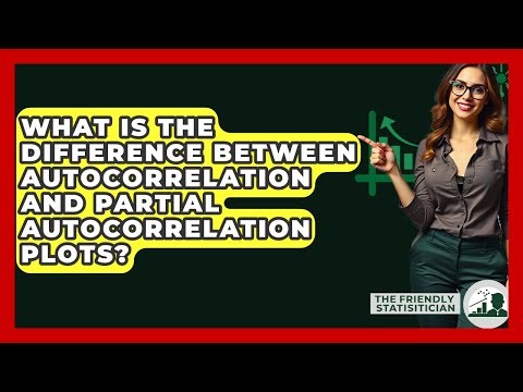 What Is The Difference Between Autocorrelation And Partial Autocorrelation Plots?