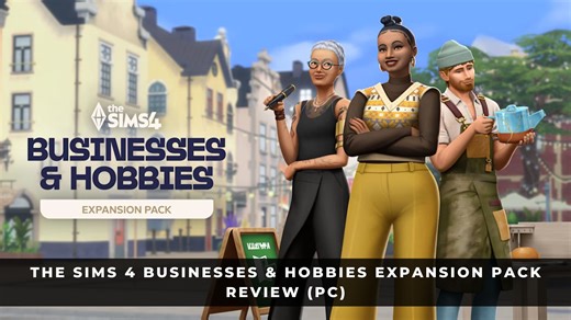 The Sims 4 Businesses & Hobbies Expansion Pack Review: Finding Freedom and Creativity in Businesses (PC)