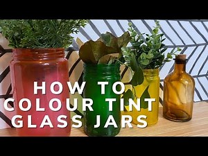How to Tint Bottles and Jars