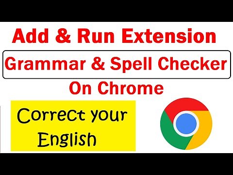 Correct Your English Online | Add & Run Grammar & Spell Checker Extension on Google Chrome