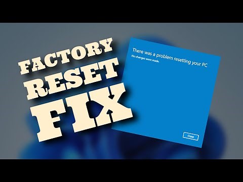 How to FIX "There was a problem reseting your PC" Windows 11