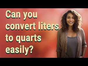 Can you convert liters to quarts easily?