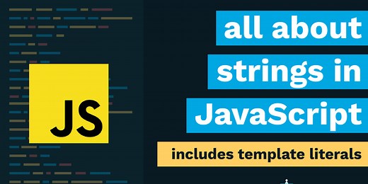 JavaScript Strings Tutorial [Create Strings using Template Literals]