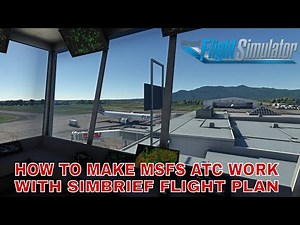 How to make Microsoft Flight Simulator ATC work with Simbrief Flight Plan