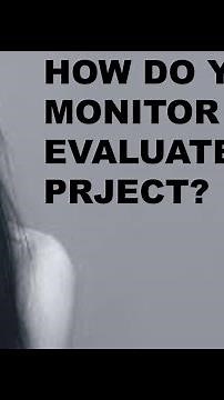 How to Monitor and Evaluate a Project | Some useful Tips