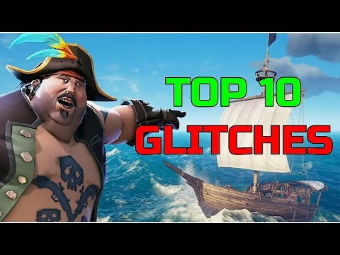 Sea of Thieves | Top 10 Glitches (THAT STILL WORK!)